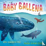 Gundersheimer (Mister G), Ben - Baby Ballena (Bilingual English-Spanish Edition)