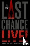 Haywoode Henry, Helena - Last Chance Live!
