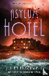 Blackwell, Juliet - Asylum Hotel