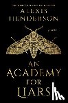Henderson, Alexis - Henderson, A: Academy for Liars