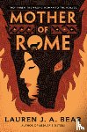 Bear, Lauren J. a. - Mother of Rome