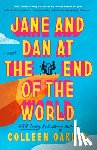Oakley, Colleen - Jane and Dan at the End of the World