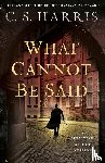 Harris, C.S. - What Cannot Be Said