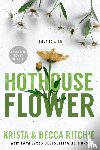 Ritchie, Krista, Ritchie, Becca - Hothouse Flower