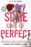 Ritchie, Krista, Ritchie, Becca - Some Kind of Perfect
