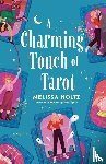 Holtz, Melissa - A Charming Touch of Tarot