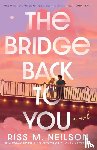 Neilson, Riss M - Neilson, R: Bridge Back to You