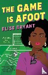 Bryant, Elise - The Game Is Afoot