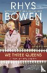 Bowen, Rhys - We Three Queens