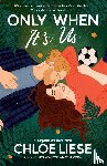 Liese, Chloe - Only When It's Us