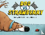 Buchet, Nelly, Zuill, Andrea - Dog vs. Strawberry
