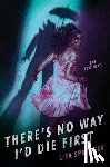 Springer, Lisa - There's No Way I'd Die First