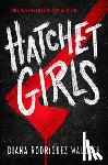 Wallach, Diana Rodriguez - Hatchet Girls