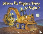 Sayres, Brianna Caplan, Slade, Christian - Where Do Diggers Sleep at Night?