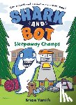 Yanish, Brian - Shark and Bot #2: Sleepaway Champs