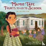 Huahn, Traci, Chan, Michelle Jing - Mamie Tape Fights to Go to School