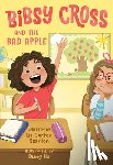 Scanlon, Liz Garton, Ho, Dung - Bibsy Cross and the Bad Apple