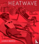 Redniss, Lauren - Heatwave
