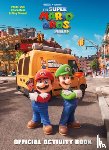 Moccio, Michael - Nintendo and Illumination present The Super Mario Bros. Movie Official Activity Book
