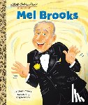 Mihaly, Christy, Kennedy, Kelly - Mel Brooks: A Little Golden Book Biography
