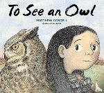 Cordell, Matthew - To See an Owl