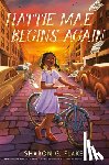Flake, Sharon G. - Hattie Mae Begins Again