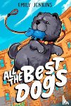 Jenkins, Emily - All the Best Dogs