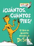 Dr Seuss - ¡Cuántos, Cuántos Pies! (the Foot Book Spanish Edition): El Libro de Opuestos Alocados de Dr. Seuss
