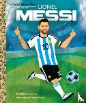 Ludlow, Roberta, Perez, Nomar - Lionel Messi A Little Golden Book Biography
