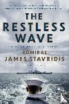 Stavridis, James - The Restless Wave