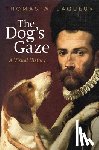 Laqueur, Thomas W. - The Dog's Gaze: A Visual History