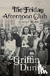 Dunne, Griffin - Dunne, G: Friday Afternoon Club