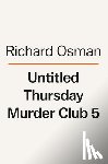 Osman, Richard - The Impossible Fortune: A Thursday Murder Club Mystery