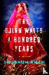 Khan, Shubnum - The Djinn Waits a Hundred Years