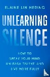 Lin Hering, Elaine - Lin Hering, E: Unlearning Silence