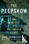 Summerscale, Kate - The Peepshow: The Murders at Rillington Place
