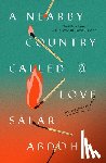 Abdoh, Salar - A Nearby Country Called Love