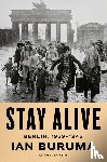 Buruma, Ian - Buruma, I: Stay Alive