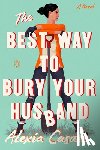 Casale, Alexia - The Best Way to Bury Your Husband