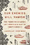 Trofimov, Yaroslav - Our Enemies Will Vanish
