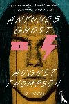 Thompson, August - Anyone's Ghost