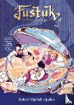 Apelian, Robert Mgrdich - Fustuk: A Graphic Novel