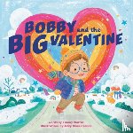 Woitas, Timmy - Bobby and the Big Valentine