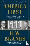 Brands, H. W. - America First