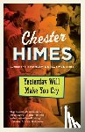 Himes, Chester - Yesterday Will Make You Cry