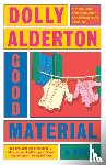 Alderton, Dolly - Alderton, D: Good Material: A Read with Jenna Pick