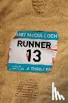 McCulloch, Amy - Runner 13: A Thriller