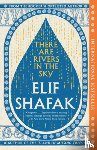 Shafak, Elif - There Are Rivers in the Sky