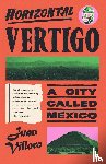 Villoro, Juan, MacAdam, Alfred - Horizontal Vertigo