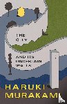 Murakami, Haruki - The City and Its Uncertain Walls